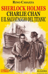 Sherlock Holmes Charlie Chan Casazza Titanic