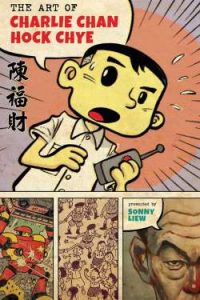 The Art of Charlie Chan Hock Chye - Sonny Liew